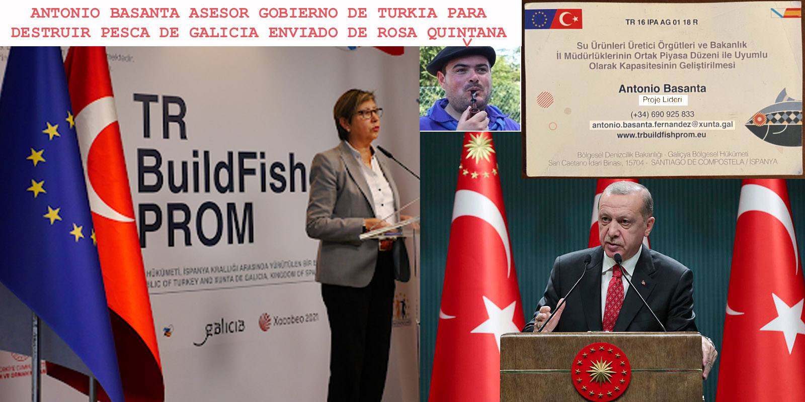 Rosa Quintana y Antonio Basanta despliegan en Turkia bajo sus cargos  políticos un modus operandi de presunta malversación de fondos europeos que  han volado y para destruir de la pesca gallega. -