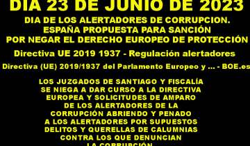 DIA DE LOS ALERTADORES DE CORRUPCION. ESPAÑA PROPUESTA PARA SANCIÓN POR NEGAR EL DERECHO EUROPEO DE PROTECCIÓN